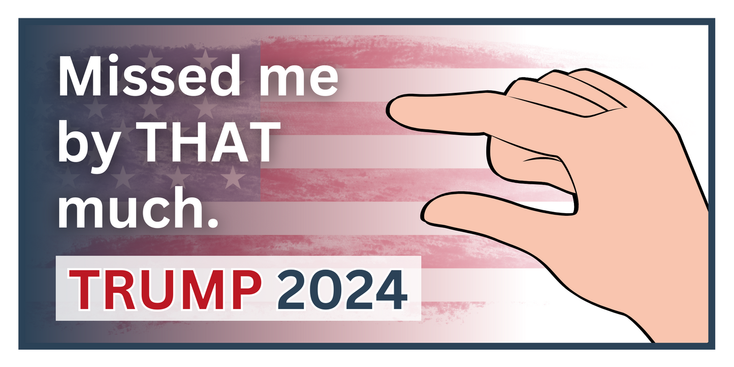 Missed Me - Trump 2024 Sticker