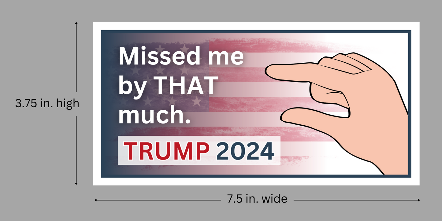 Missed Me - Trump 2024 Sticker